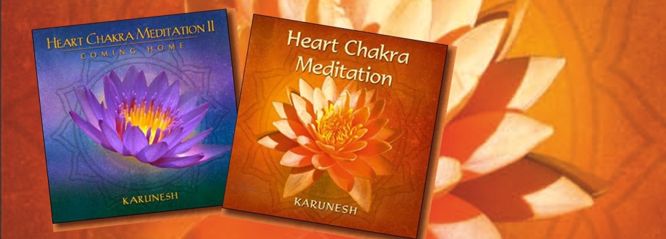 Anleitung Herz Chakra Meditationen von Karunesh