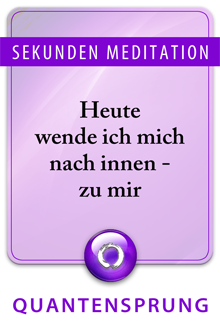 Sekunden Meditation, Meditation des Tages