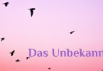 Wochenmeditation das Unbekannte