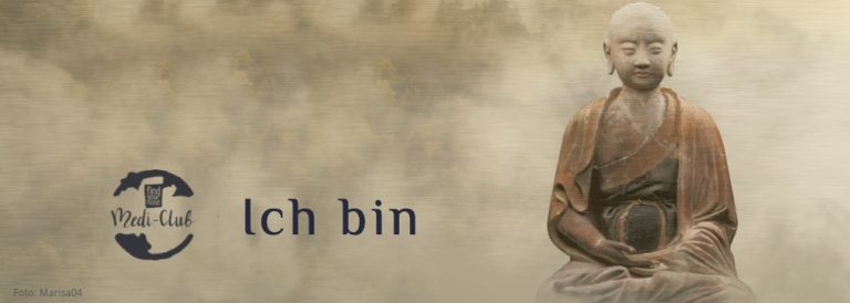 Wochenmeditation 'ich bin'