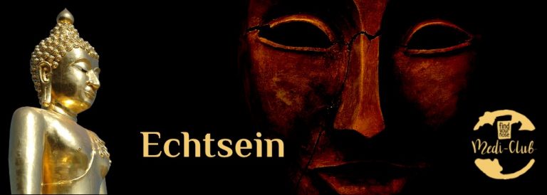 Wochenmeditation Echtsein
