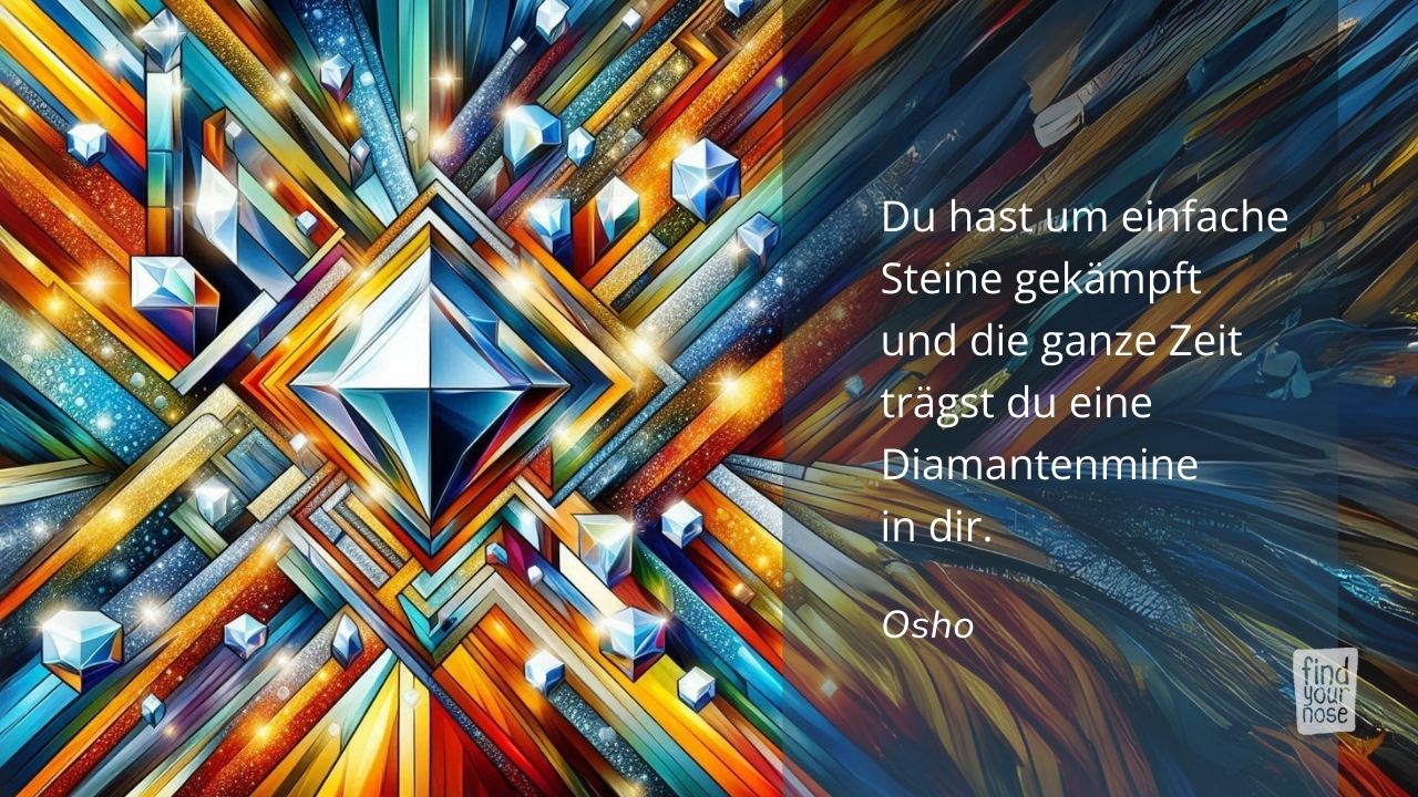 Entdecke die Diamanten in dir – Osho Zitat über die Wirkung von Meditation Entdecke die Diamanten in dir – Osho Zitat über die Wirkung von Meditation