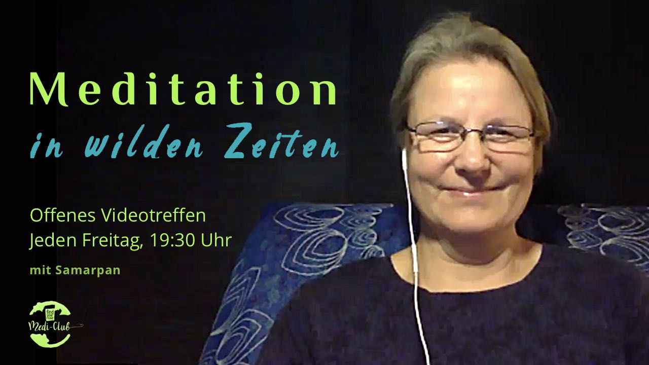 Meditation in wilden Zeiten