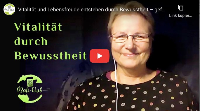 Vitalität und Lebensfreude entstehen durch Bewusstheit