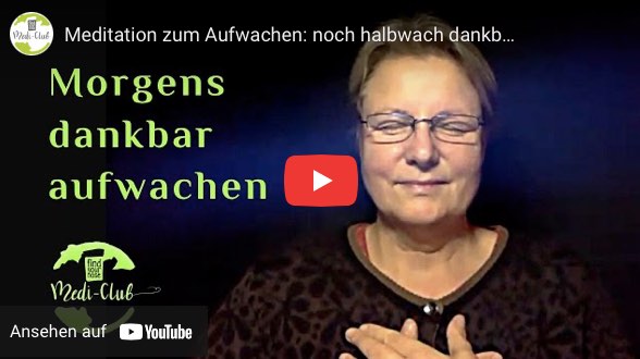Morgens dankbar aufwachen - gefÃ¼hrte Meditation