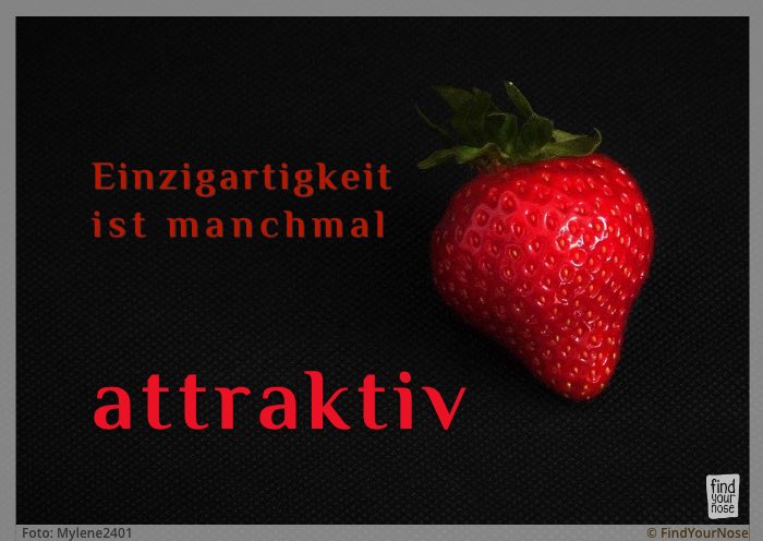 Einzigartigkeit ist manchmal attraktiv