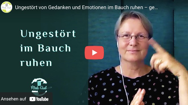Ungestört im Bauch ruhen – Video Meditation