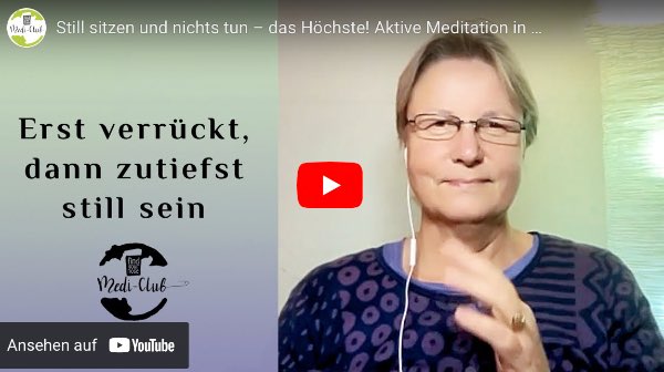 Erst verrÃ¼ckt, dann still sein â Meditation