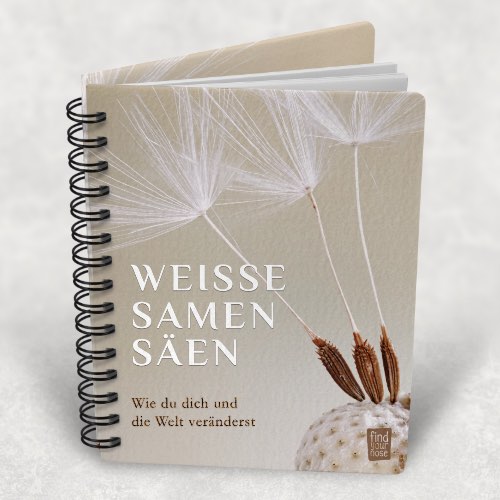 Weiße Samen säen – Spiralbuch