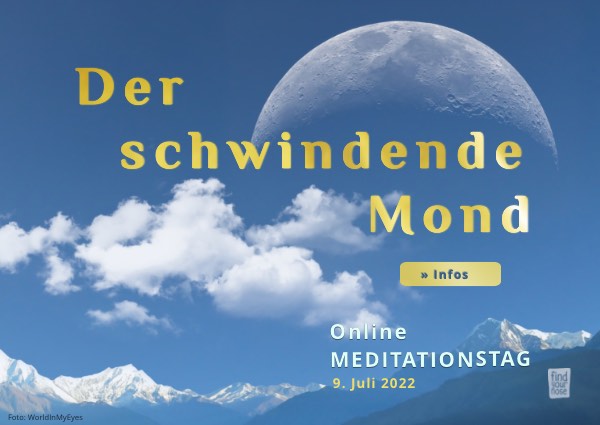 Der schwindende Mond â Meditationstag