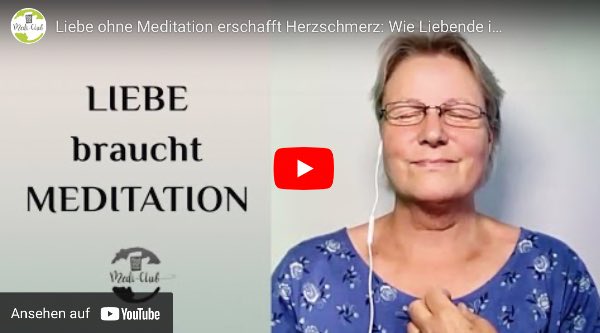 Liebe braucht Meditation – geführte Meditation