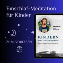 Einschlaf-Meditation für Kinder – Meditationstext zum Ausdrucken und Vorlesen