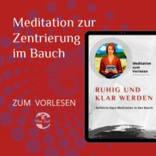 Geführte Hara Meditation zur Zentrierung – Meditationstext zum Ausdrucken und Vorlesen