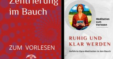 Geführte Hara Meditation zur Zentrierung – Meditationstext zum Ausdrucken und Vorlesen