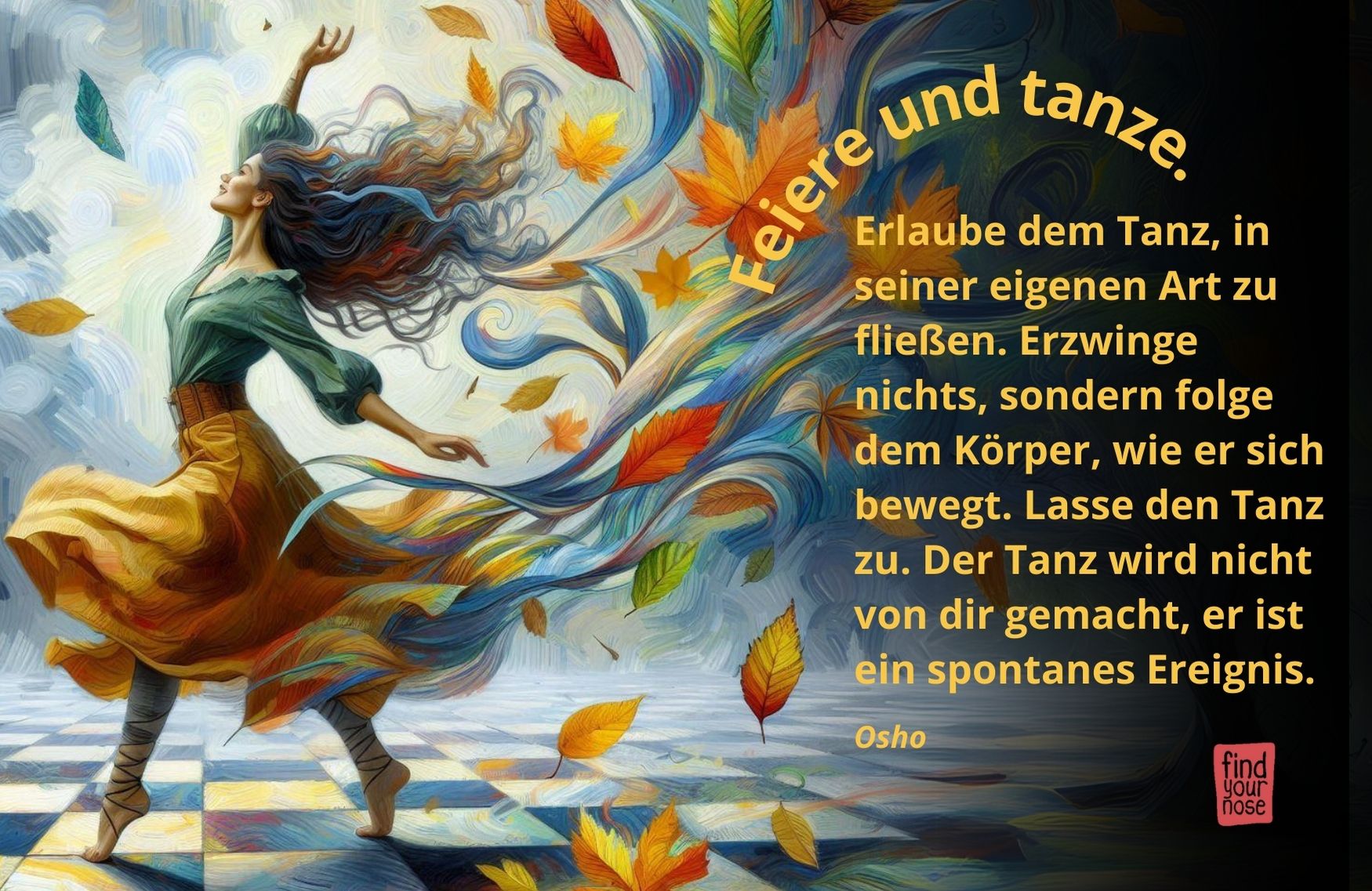 Feiere und tanze – Osho Zitat über Tanz-Meditation Feiere und tanze – Osho Zitat über Tanz-Meditation