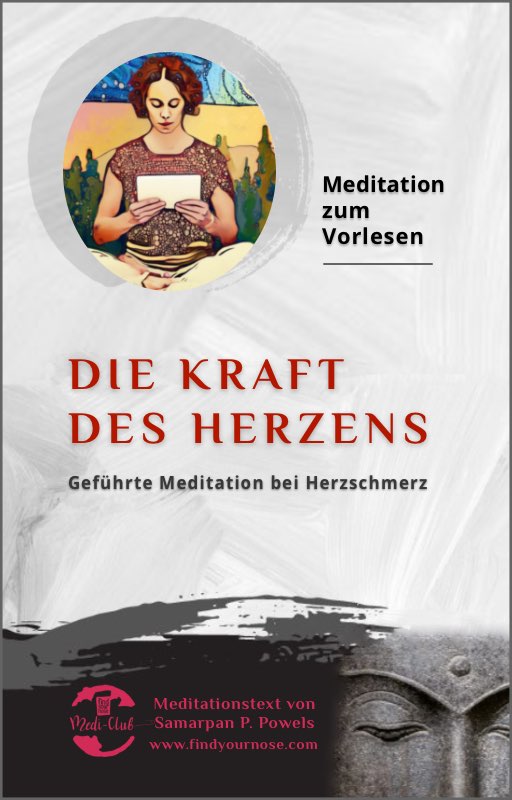 Meditation bei Herzschmerz – die Kraft des Herzens – Meditationsanleitung zum Vorlesen und Ausdrucken