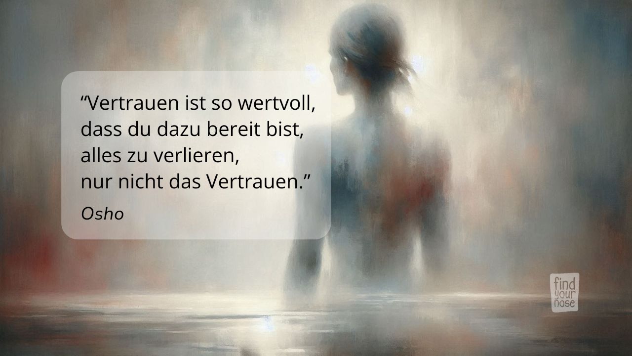 Vertrauen ist so wertvoll – Osho Zitat
