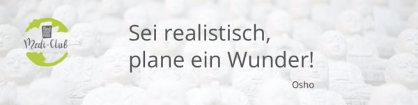 Sei realistisch, plane ein Wunder