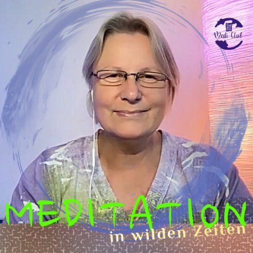 Meditation in wilden Zeiten